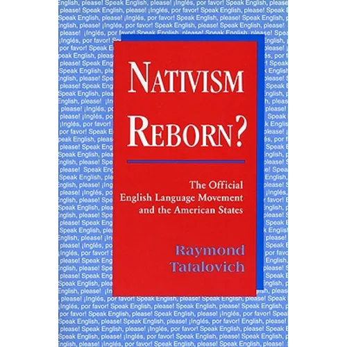 Nativism Reborn? the Official English Language Movement and the American States