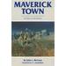 Maverick Town: The Story of Old Tascosa