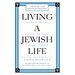 Living a Jewish Life, Revised and Updated: Jewish Traditions, Customs, and Values for Today's Families