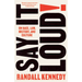 Say It Loud!: On Race, Law, History, and Culture