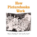 How Picturebooks Work
