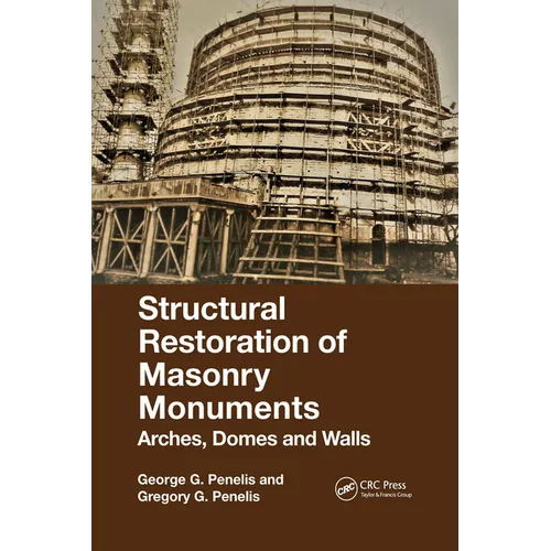 Structural Restoration of Masonry Monuments: Arches, Domes and Walls