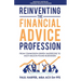 Reinventing the Financial Advice Profession: From Commission Driven Salespeople to Multi-Million Pound Businesses
