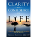 Clarity and Confidence for Life(R): Living Your Financial Life By Design, Not By Default