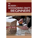 The Big Book of Woodworking Crafts for Beginners: DIY Woodwork Ideas With Step by Step Woodworking Projects and Plans Including Tips, Tools and Essent