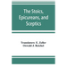 The Stoics, Epicureans, and Sceptics