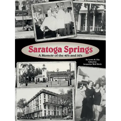 Saratoga Springs; a Memoir of the 40'S and 50'S