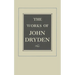 The Works of John Dryden, Volume VIII: Plays: The Wild Gallant, the Rival Ladies, the Indian Queen Volume 8