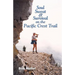 Soul, Sweat and Survival on the Pacific Crest Trail