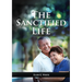 The Sanctified Life: (Learning about Daniel's temperance, John's abnegate life and controlling the passions, building a christian character)