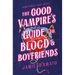 The Good Vampire's Guide to Blood & Boyfriends