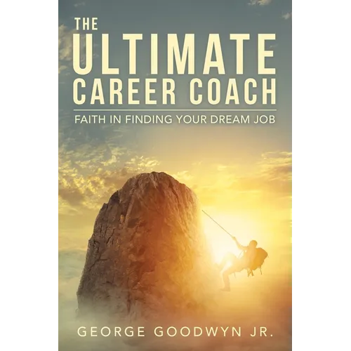 The Ultimate Career Coach Faith In Finding Your Dream Job