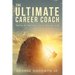 The Ultimate Career Coach Faith In Finding Your Dream Job