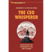 The CEO Whisperer: Meditations on Leadership, Life, and Change