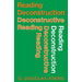 Reading Deconstruction/Deconstructive Reading