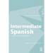 Intermediate Spanish: A Grammar and Workbook