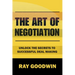 The Art of Negotiation: Unlock the Secrets to Successful Deal Making
