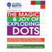 The Magic & Joy of Exploding Dots: A revolutionary concept that changes the way we learn and teach mathematics