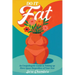 Do It Fat: An Unapologetic Guide to Taking up More Space Regardless of Your Size