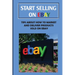 Start Selling On eBay: Tips About How To Market And Deliver Products Sold On eBay: Sign Up For Ebay