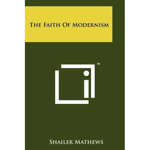 The Faith Of Modernism