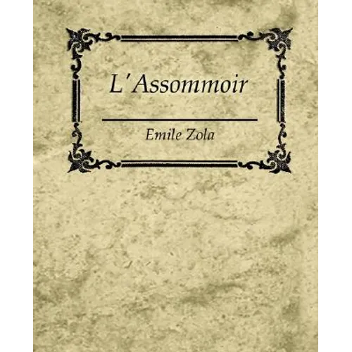 L'Assommoir - Emile Zola