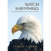 Watch Everything: A Judicial Memoir with a Point of View