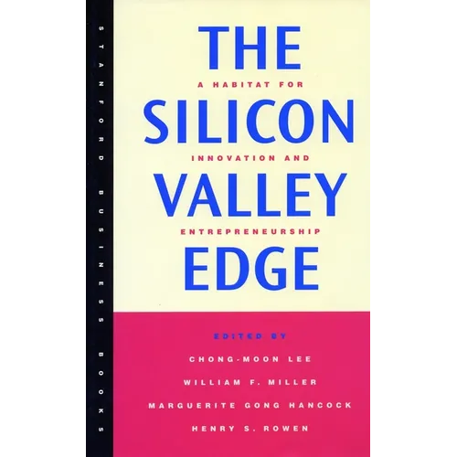 The Silicon Valley Edge: A Habitat for Innovation and Entrepreneurship