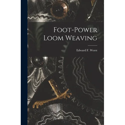 Foot-power Loom Weaving