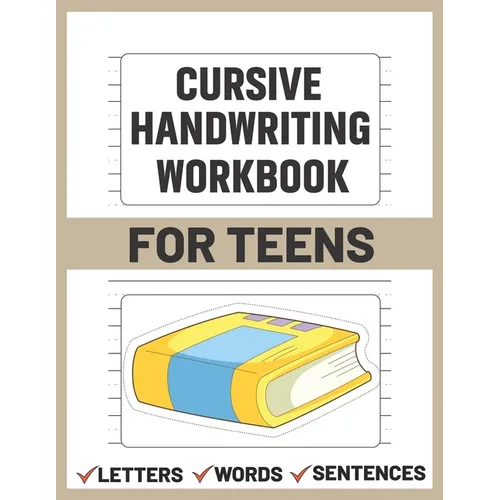 Cursive Handwriting Workbook for Teens: teens cursive handwriting practice paper
