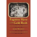 Fugitive Slave in the Gold Rush: Life and Adventures of James Williams