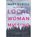 Local Woman Missing: A Novel of Domestic Suspense