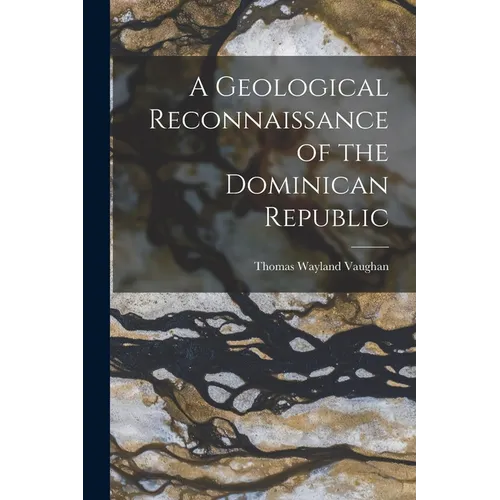A Geological Reconnaissance of the Dominican Republic
