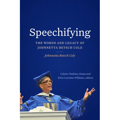 Speechifying: The Words and Legacy of Johnnetta Betsch Cole