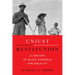 Unjust Restitution: A Century of Black Struggle for Equality