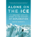 Alone on the Ice: The Greatest Survival Story in the History of Exploration