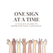 One Sign at a Time: A Child's & Beginner's Guide to American Sign Language