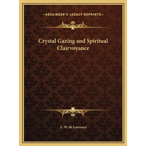 Crystal Gazing and Spiritual Clairvoyance