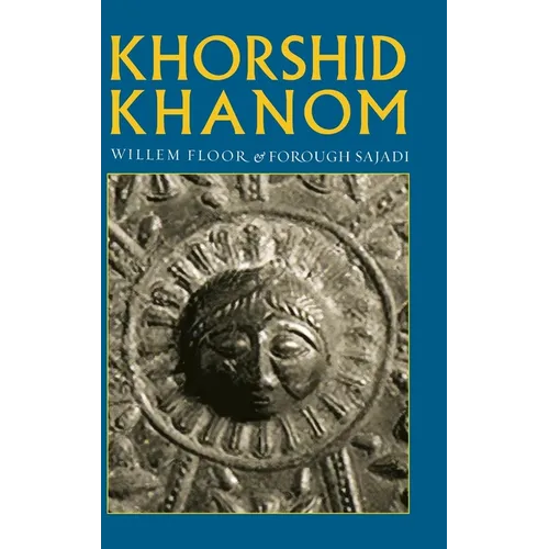 Khorshid Khanom: A Study in the Origin and Development of the Shir-o Khorshid Motif