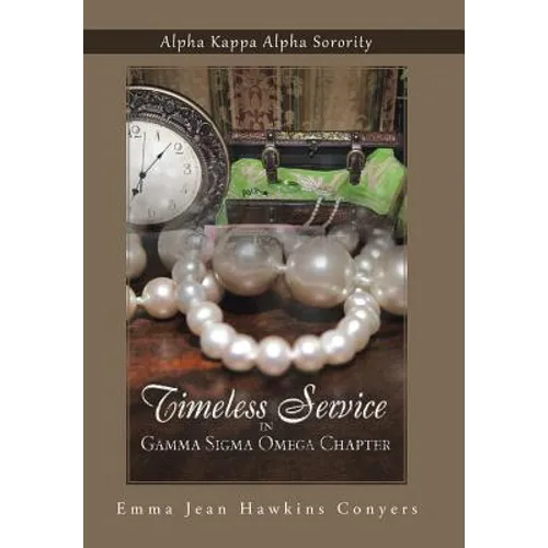 Timeless Service in Gamma SIGMA Omega Chapter: Alpha Kappa Alpha Sorority