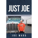Just Joe: True Life Adventures of an American Truck Driver