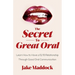 The Secret to Great Oral: Learn How to Have a 10/10 Relationship Through Good Oral Communication