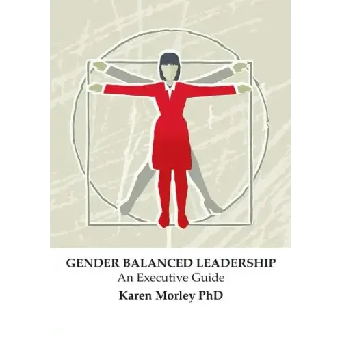 Gender Balanced Leadership: An Executive Guide