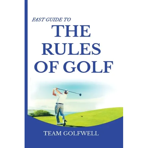 Fast Guide to the RULES OF GOLF: A Handy Fast Guide to Golf Rules (Pocket Sized Edition)