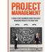 Project Management: A Quick Start Beginners Guide For Easily Managing Projects The Right Way
