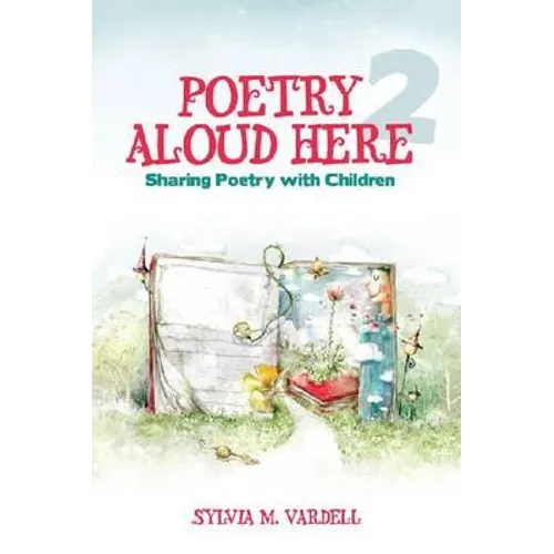 Poetry Aloud Here 2: Sharing Poetry with Children