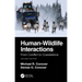 Human-Wildlife Interactions: From Conflict to Coexistence