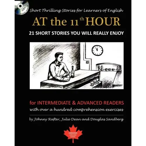 At the 11th Hour: Short Thrilling Stories for Learners of English. Twenty-one ESL stories you will really enjoy.