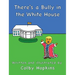 There's a Bully in the White House
