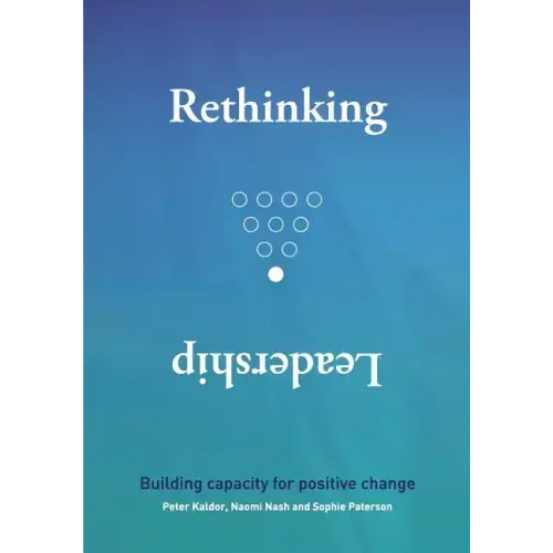 Rethinking Leadership: Building capacity for positive change